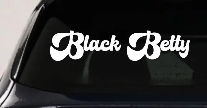 Black Betty Car Truck Window Decal Sticker - Vinyl Graphic Auto Decor