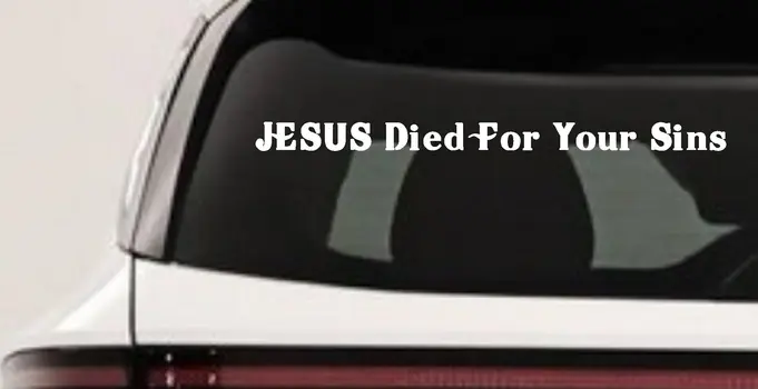 Jesus Died For Your Sins Christian Car Truck Window Vinyl Decal Sticker